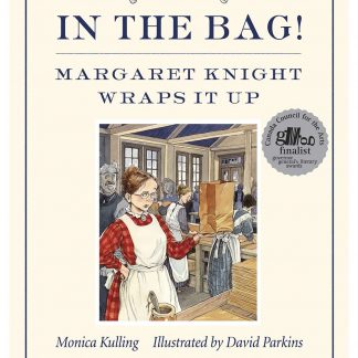 In The Bag!Margaret Knight Wraps It Up