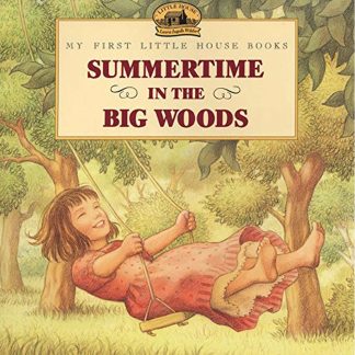 Summertime In The Big Woods