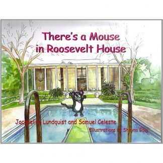 There's A Mouse In Roosevelt House