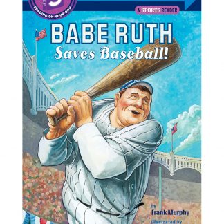 Babe Ruth Saves Baseball!