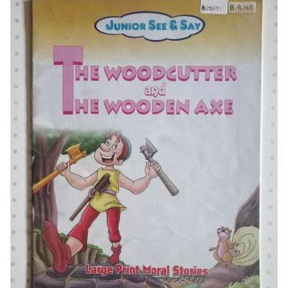 The Woodcutter And The Wooden Axe
