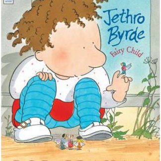 Jethro Byrde,Fairy Child