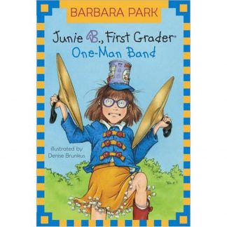 Junie B.,First Grader One-Man Band