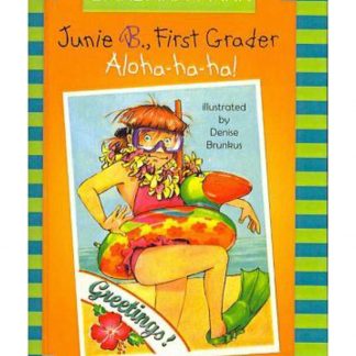 Junie B.,First Grader Aloha-ha-ha!