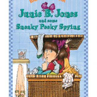 Junie B. Jones And Some Sneaky Peeky Spying