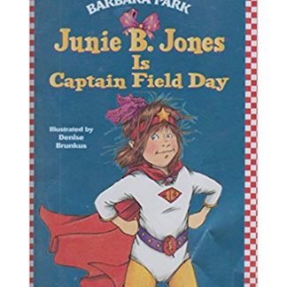 Junie B. Jones Is Captain Field Day
