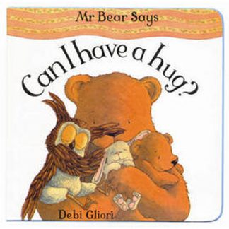 Mr.Bear Says Can I Have A Hug?
