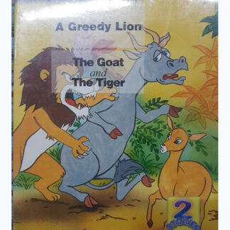 A Greedy lion-The goat and the tiger