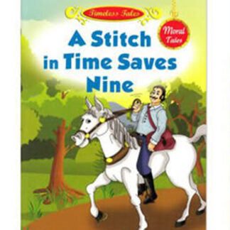 A Stitch in Time saves nine-Moral Tales