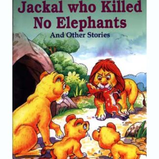 Jackal Who Killed No Elephants And Other Stories