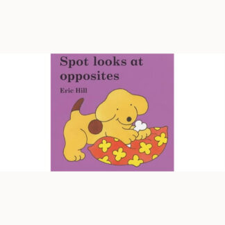 Spot Looks At Opposites