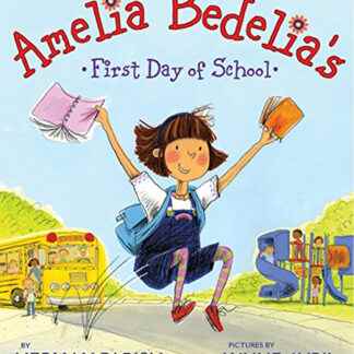 Amelia Bedelia's First Day At School