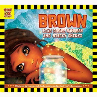 Brown Like Dosas,Samosas And Sticky Chikki
