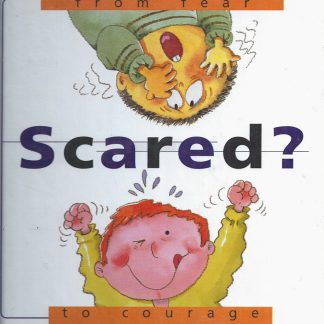 Scared? (From Fear To Courage)