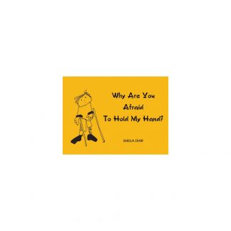 Why Are You Afraid To Hold My Hand?