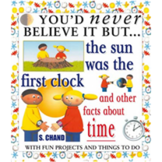 You'd Never Belive It But...The Sun Was The First Clock